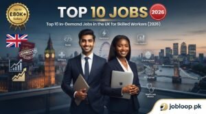 Top 10 In-Demand Jobs in the UK for Skilled Workers